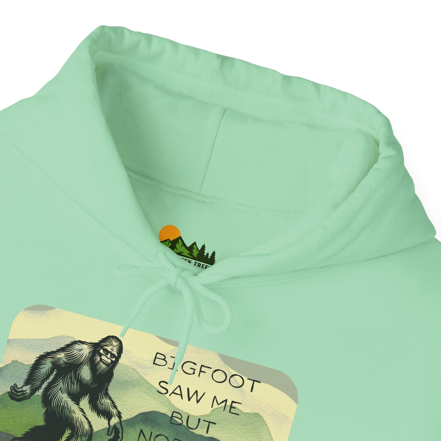 Bigfoot Saw Me - Hooded Sweatshirt