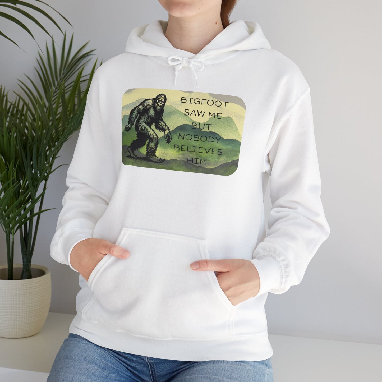 Bigfoot Saw Me -  Hooded Sweatshirt