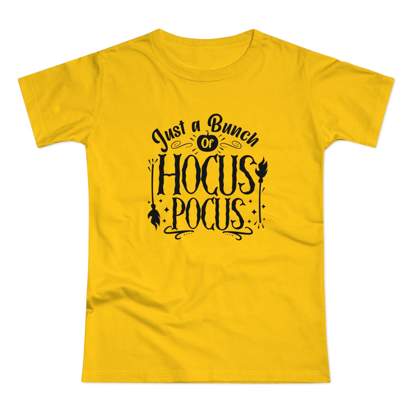 Just A Bunch of Hocus Pocus  - Women’s Tee