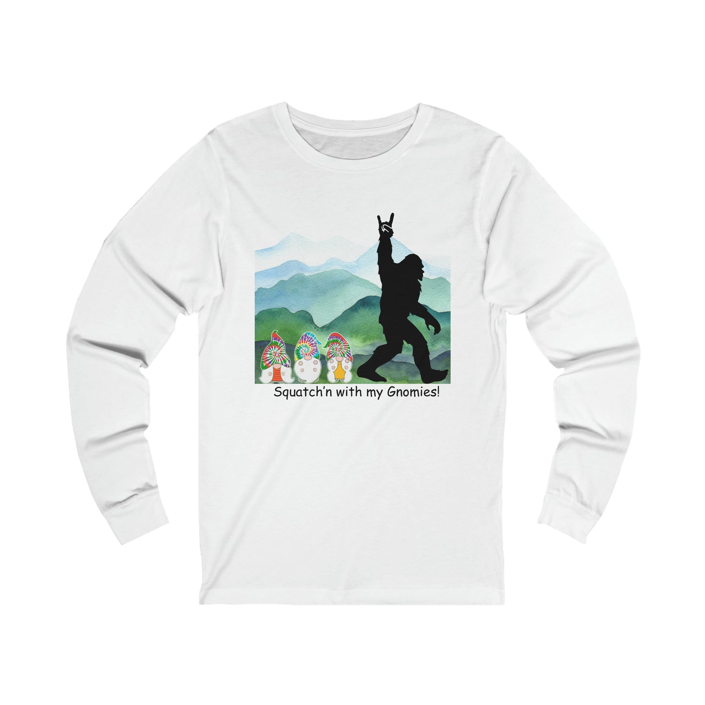 Squatch’n with my Gnomies Unisex Jersey Long Sleeve Tee