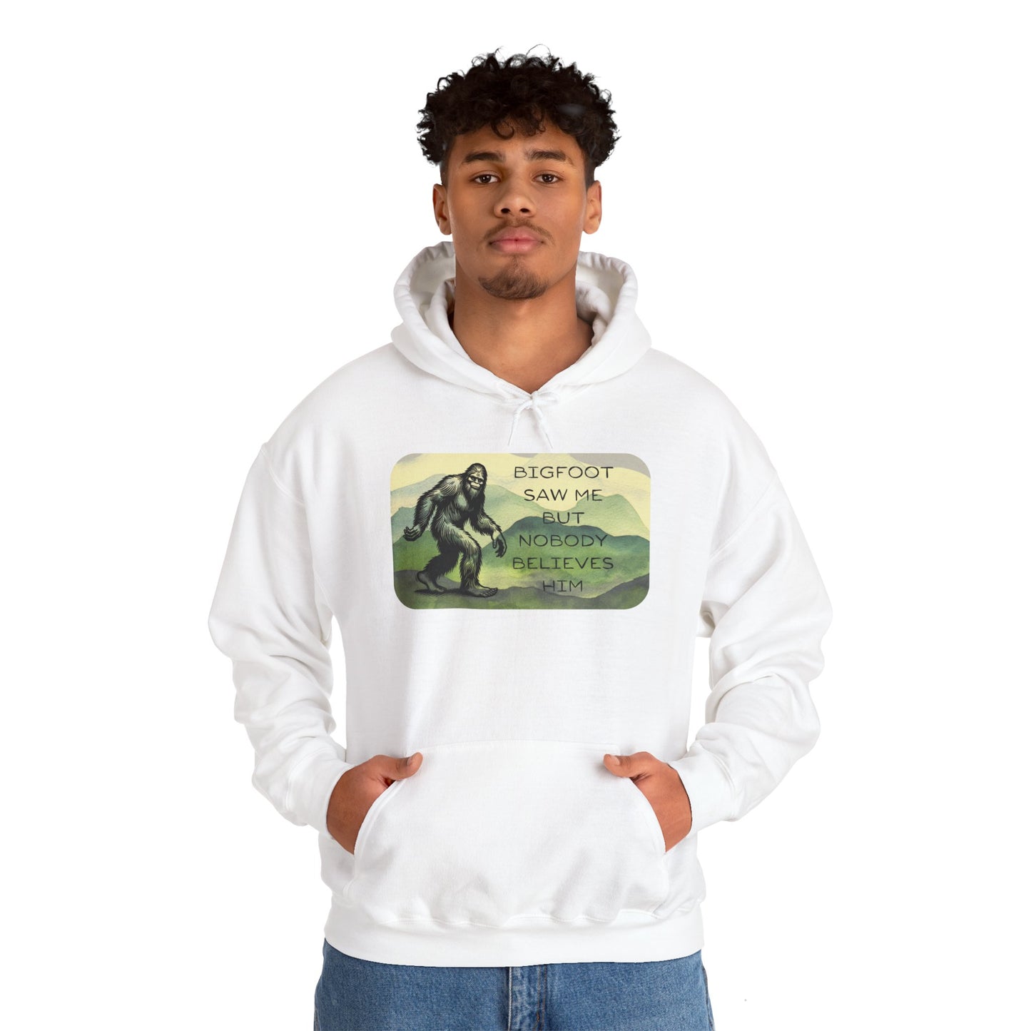 Bigfoot Saw Me -  Hooded Sweatshirt