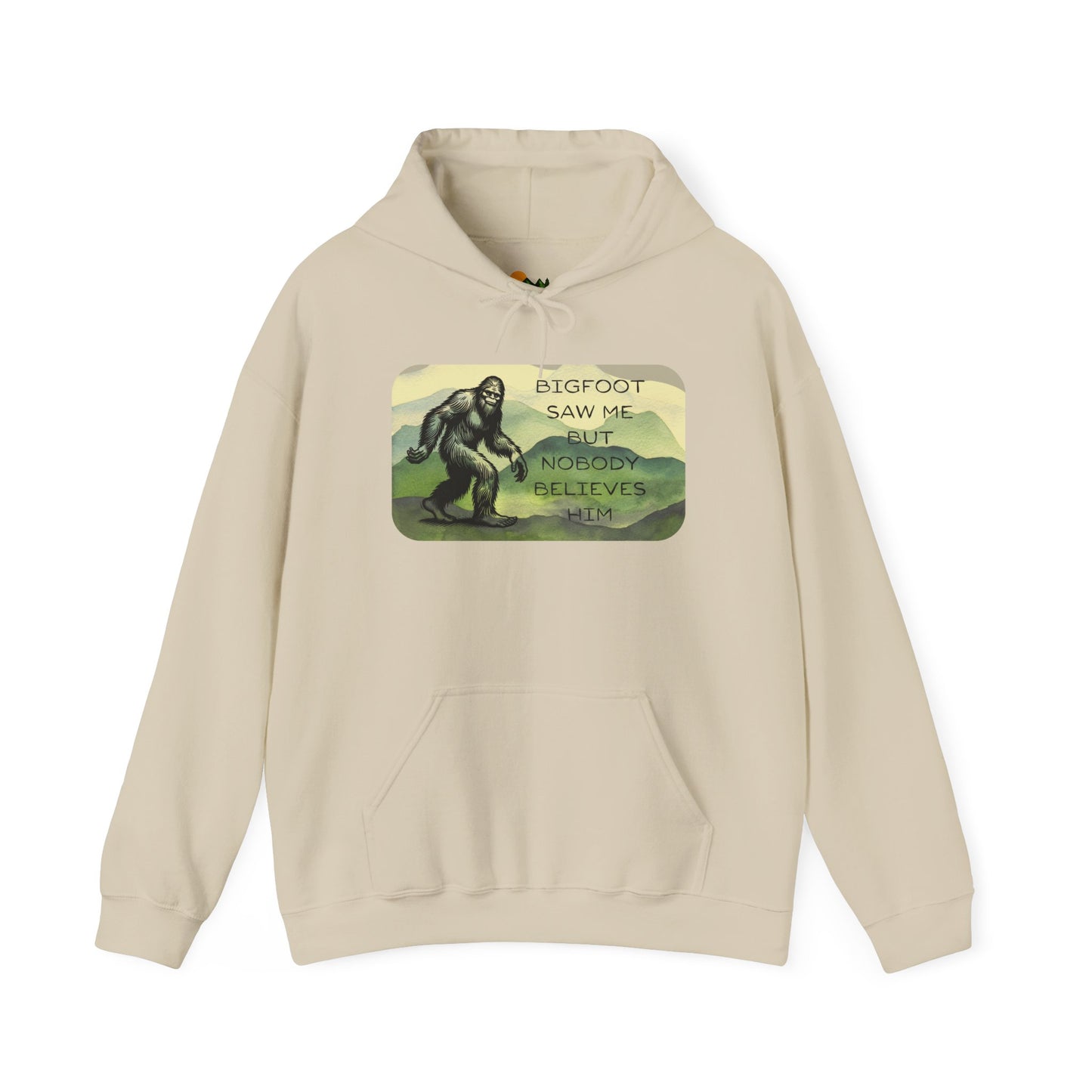 Bigfoot Saw Me -  Hooded Sweatshirt