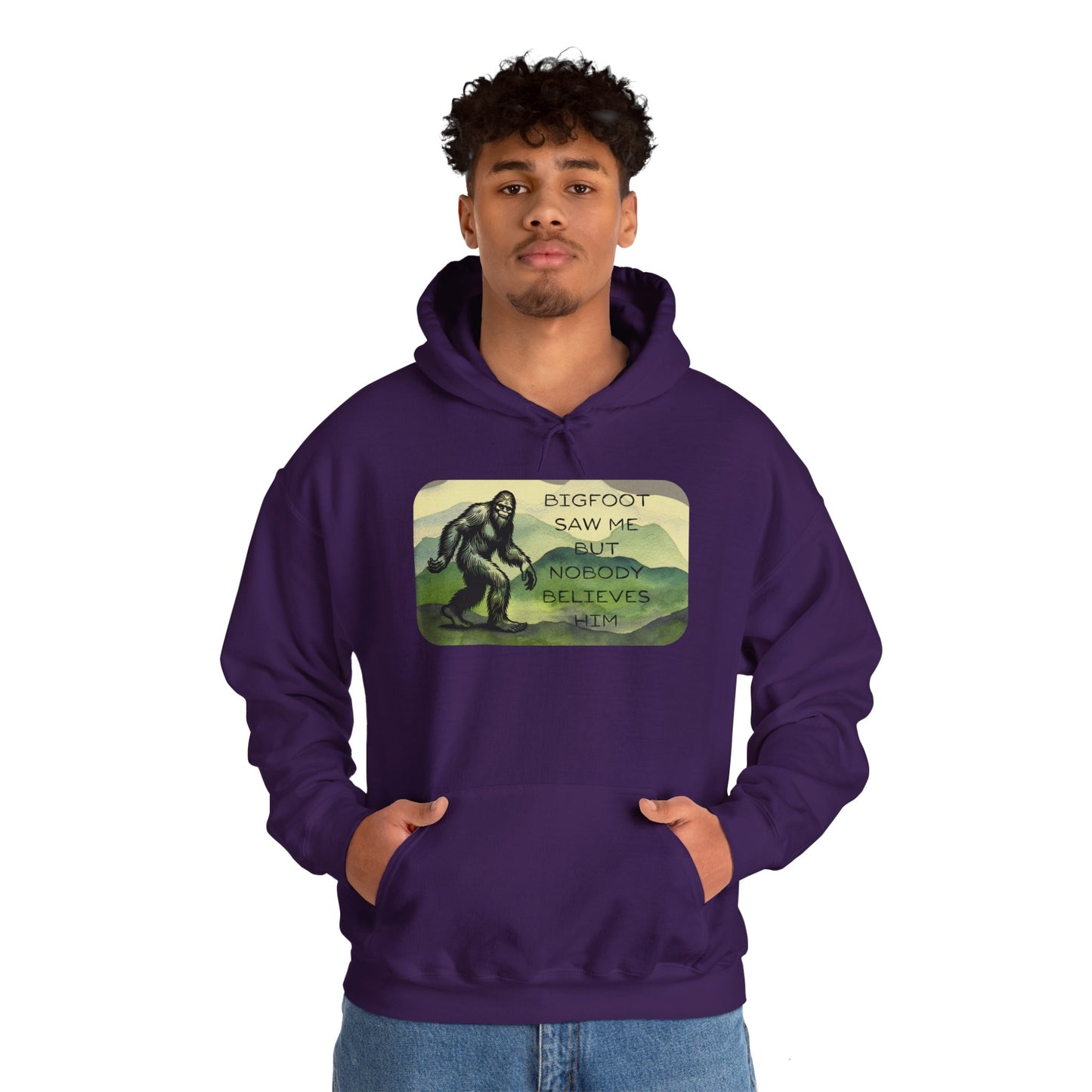 Bigfoot Saw Me -  Hooded Sweatshirt