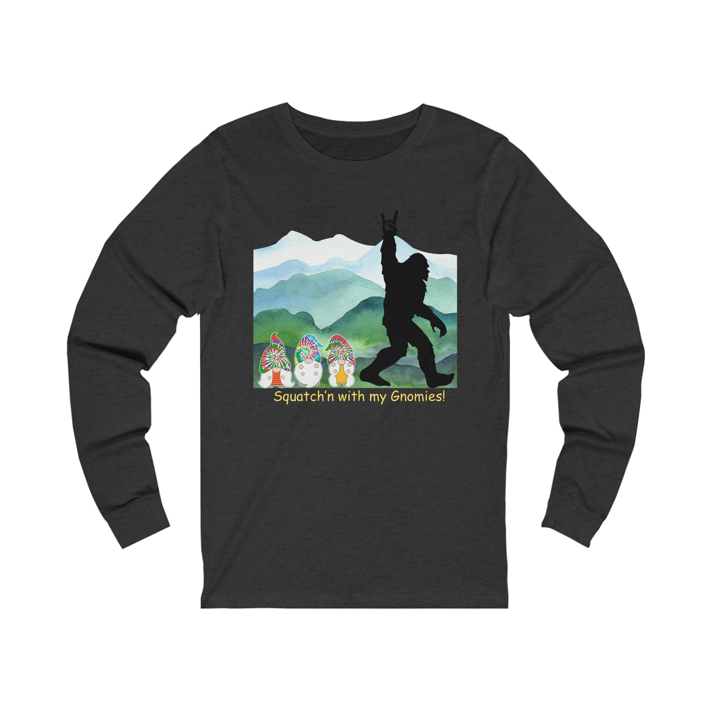 Squatch’n with my Gnomies Unisex Jersey Long Sleeve Tee