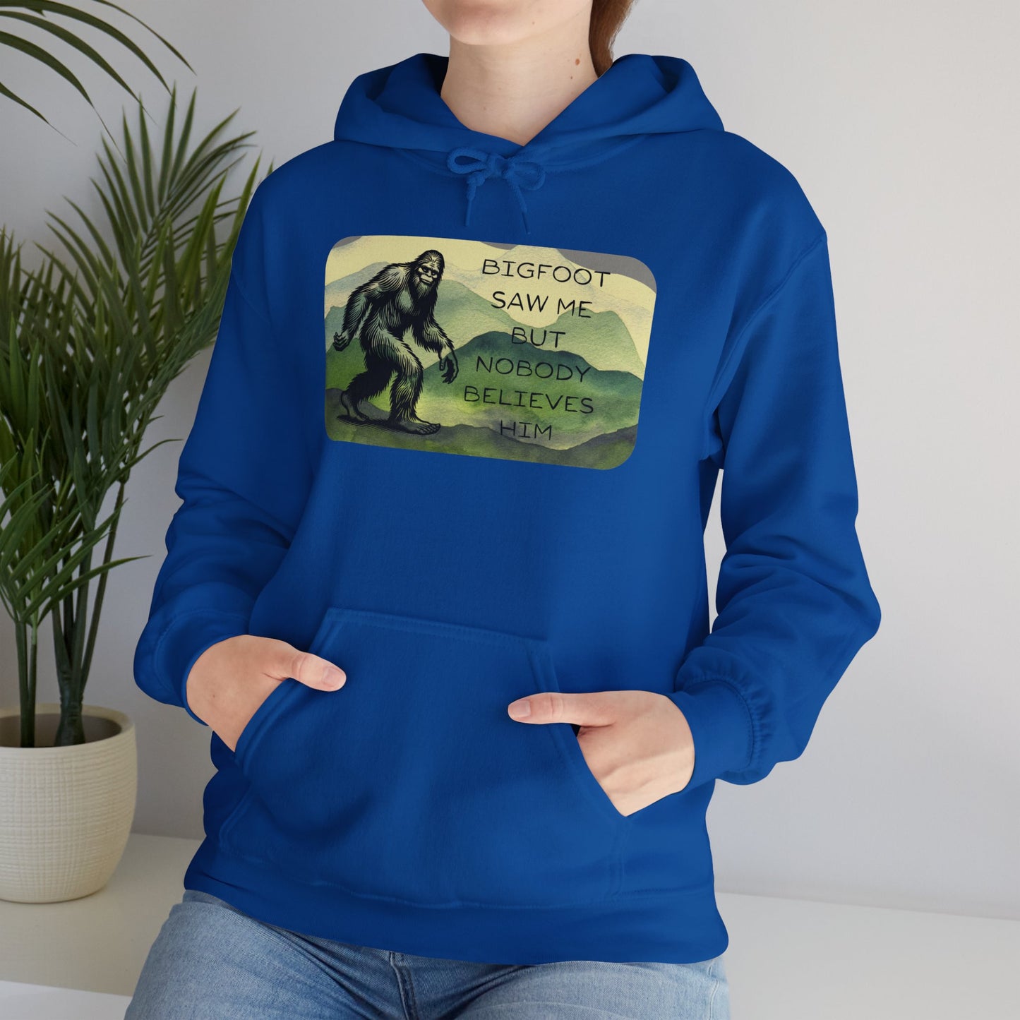 Bigfoot Saw Me -  Hooded Sweatshirt