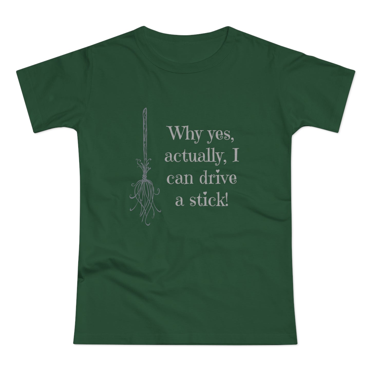 Why Yes I Can Drive Stick! -  Women's T-Shirt