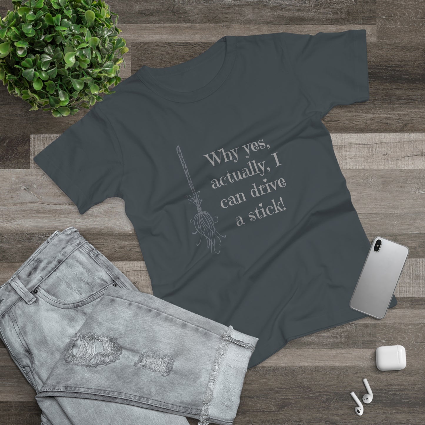 Why Yes I Can Drive Stick! -  Women's T-Shirt