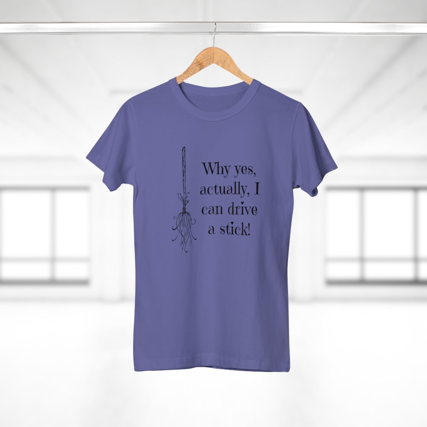 Why Yes I Can Drive Stick! -  Women's T-Shirt