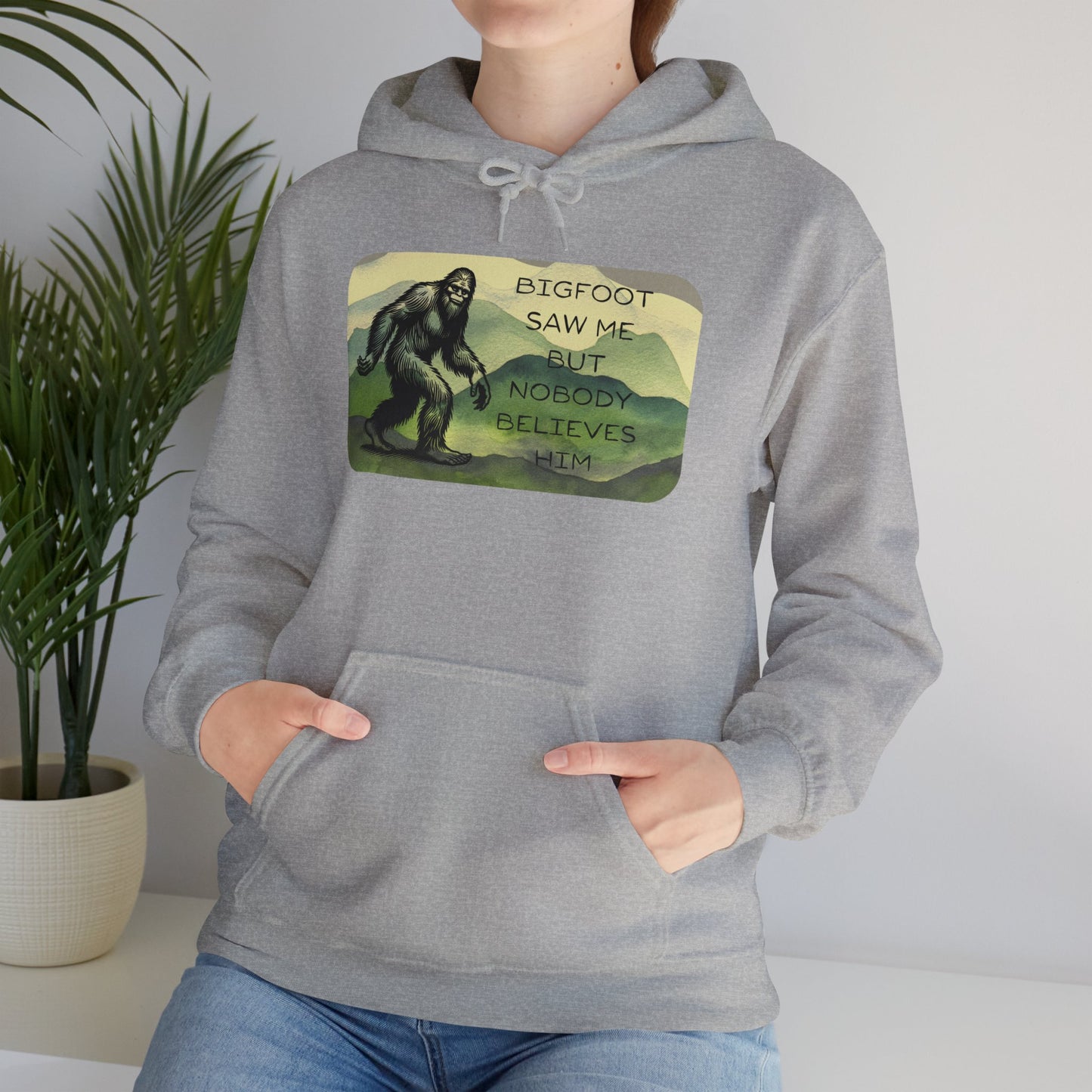 Bigfoot Saw Me -  Hooded Sweatshirt