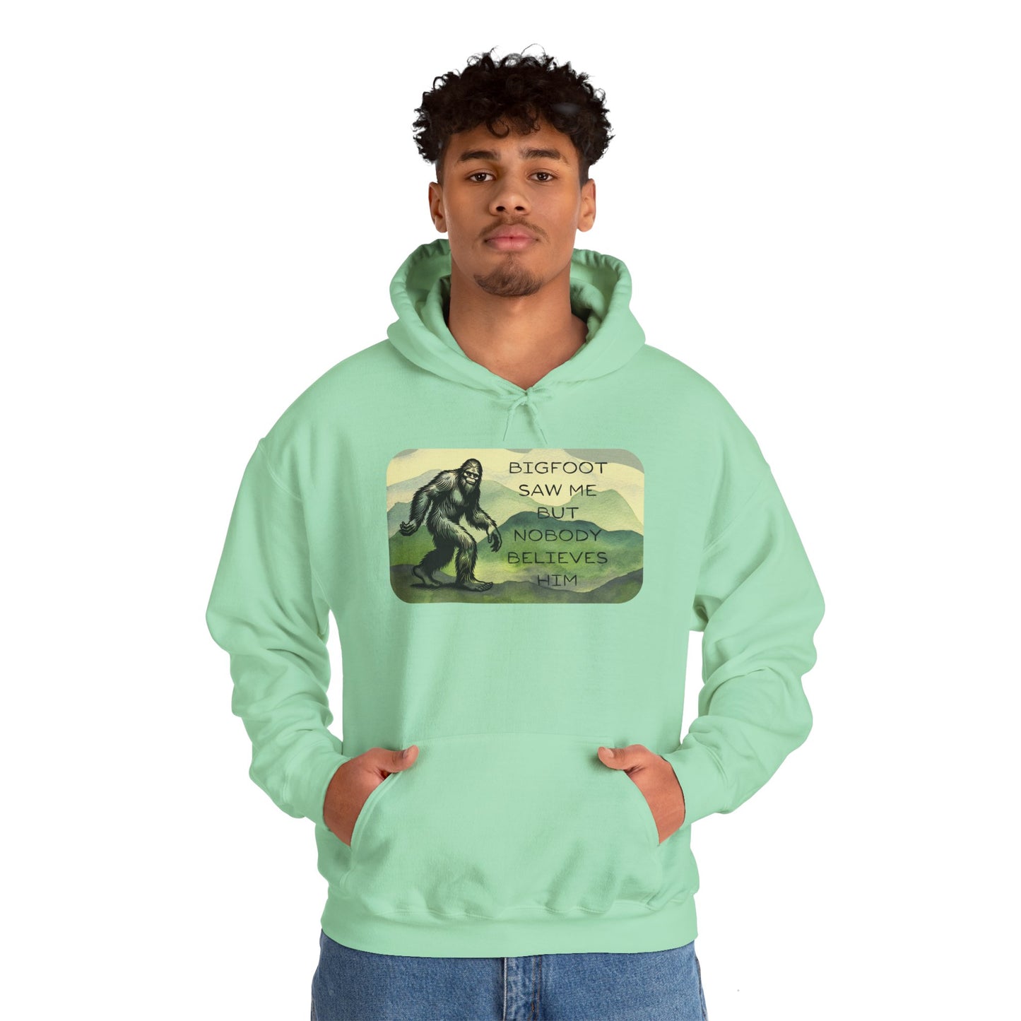 Bigfoot Saw Me -  Hooded Sweatshirt