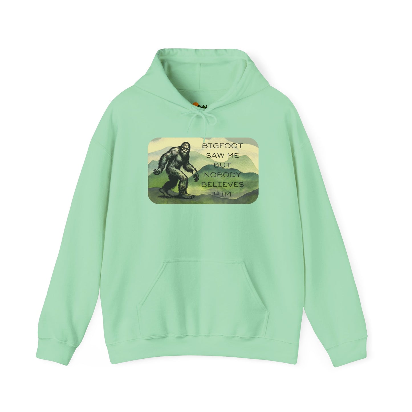 Bigfoot Saw Me -  Hooded Sweatshirt