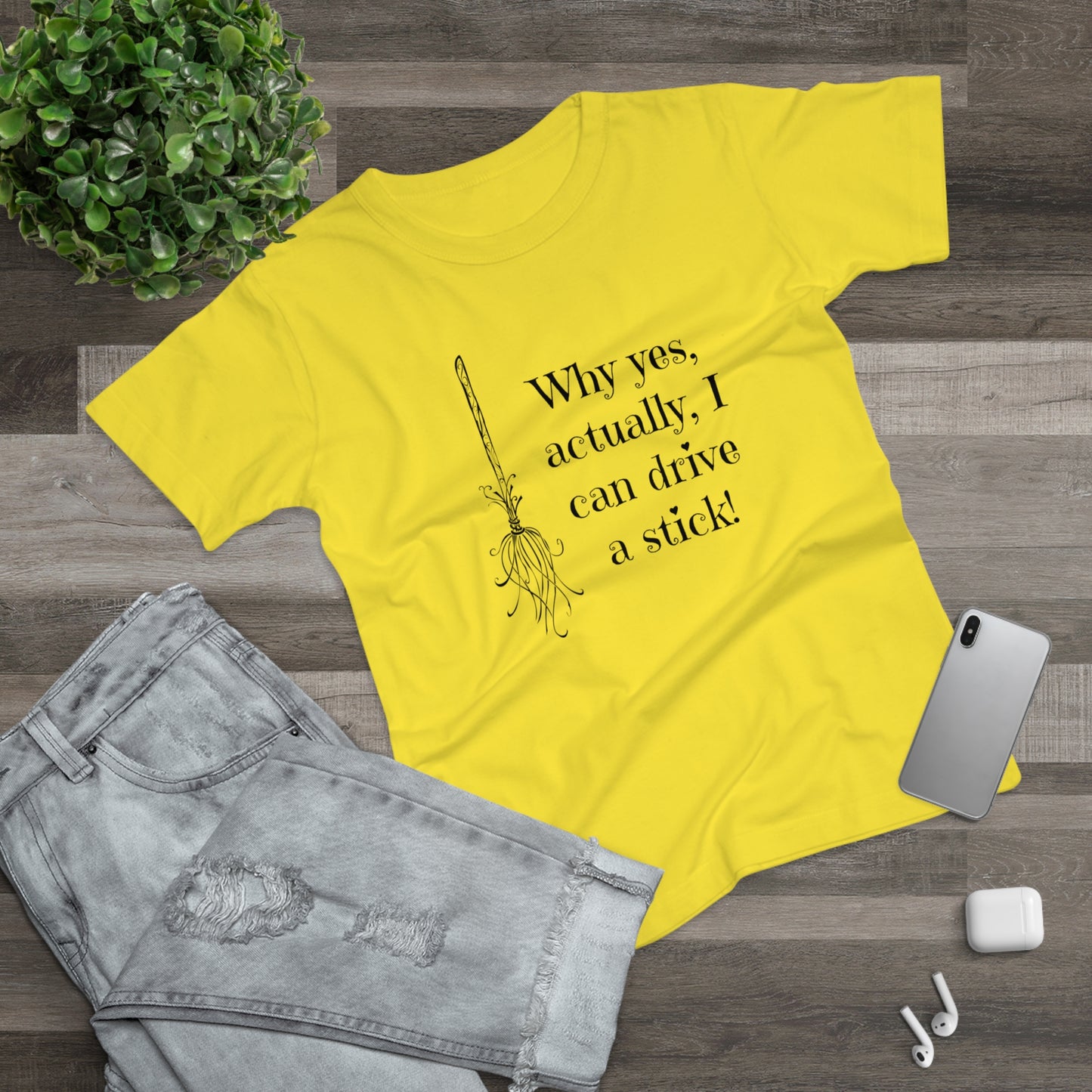 Why Yes I Can Drive Stick! -  Women's T-Shirt