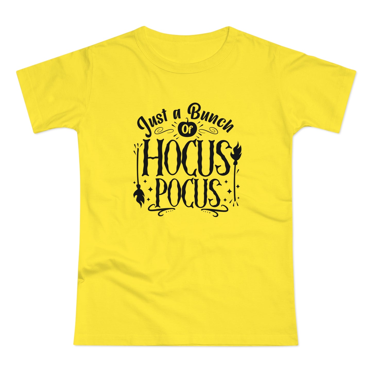 Just A Bunch of Hocus Pocus  - Women’s Tee