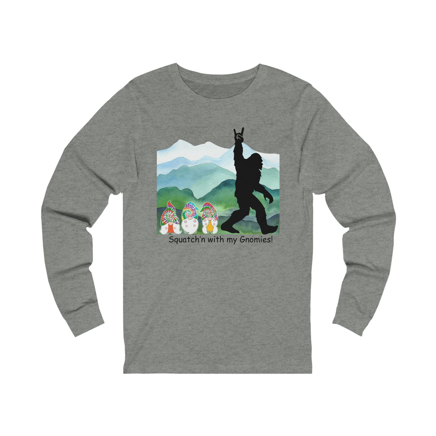 Squatch’n with my Gnomies Unisex Jersey Long Sleeve Tee