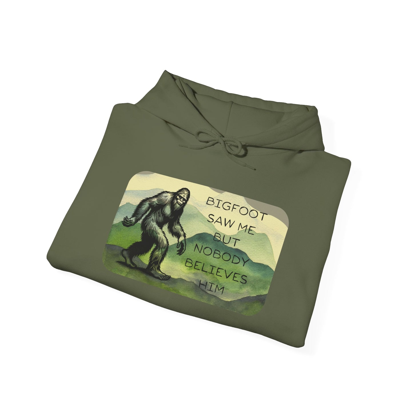 Bigfoot Saw Me -  Hooded Sweatshirt