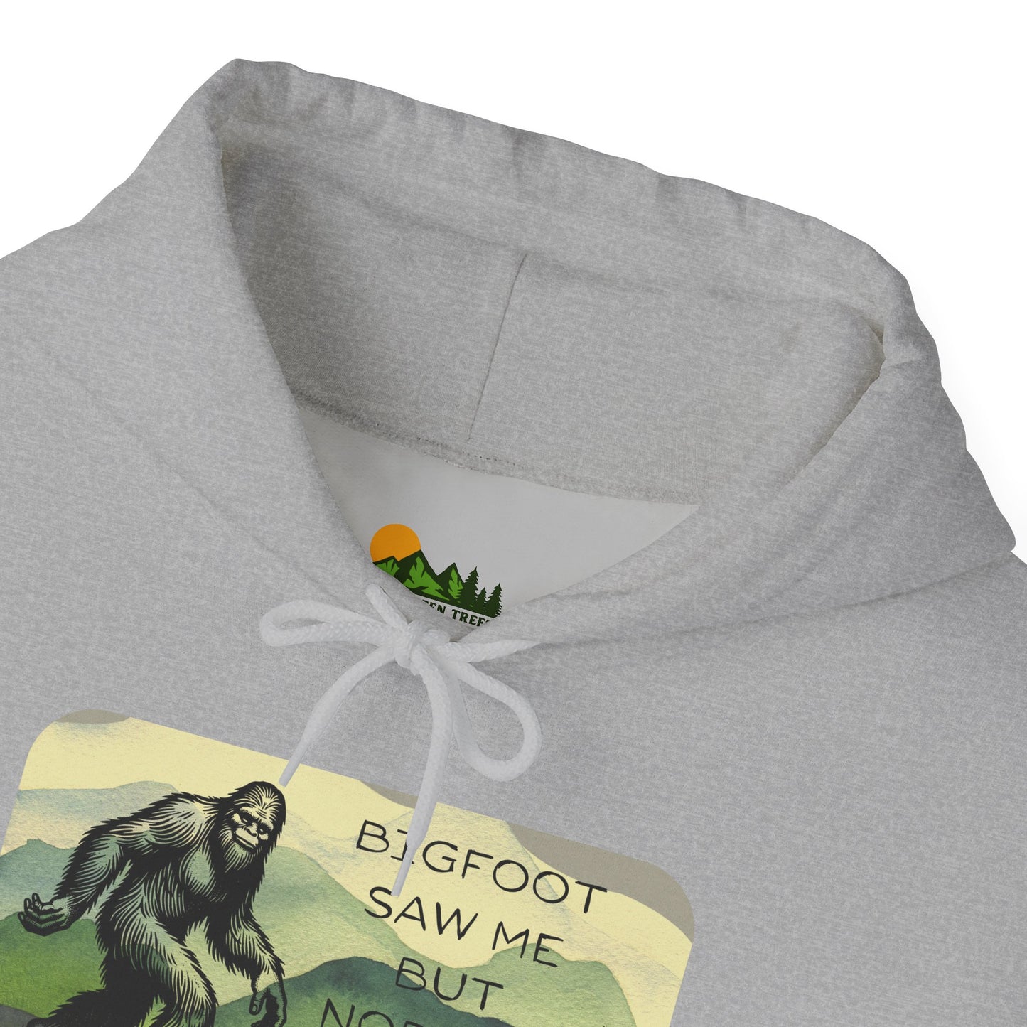 Bigfoot Saw Me -  Hooded Sweatshirt