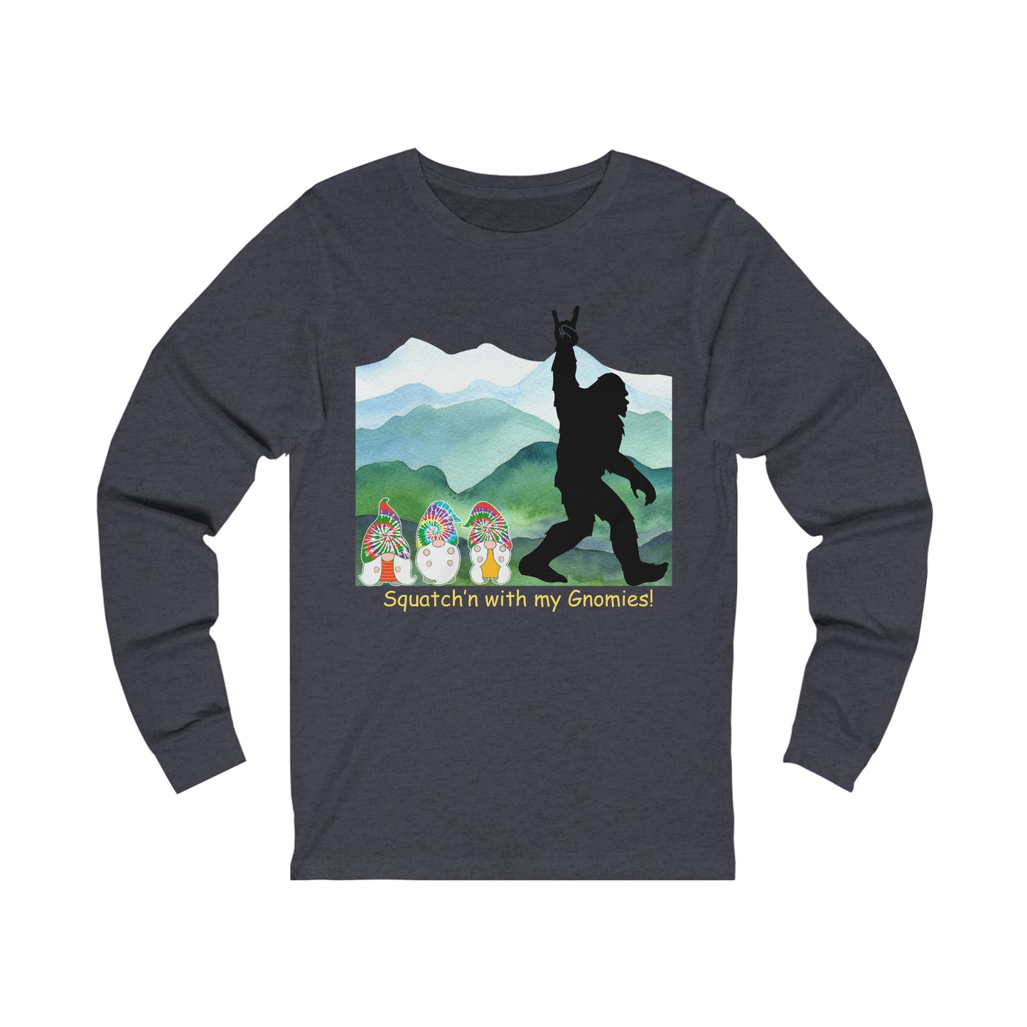 Squatch’n with my Gnomies Unisex Jersey Long Sleeve Tee