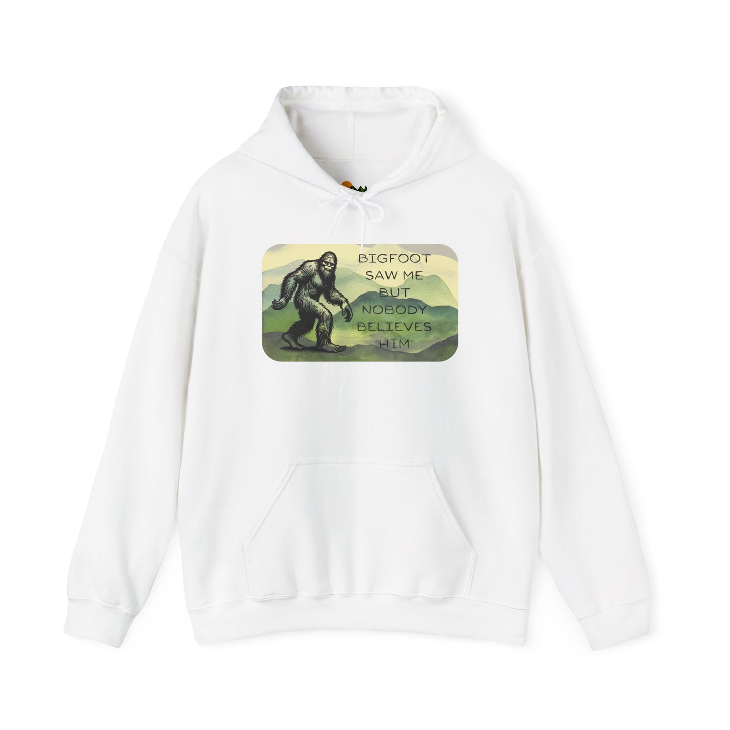 Bigfoot Saw Me -  Hooded Sweatshirt