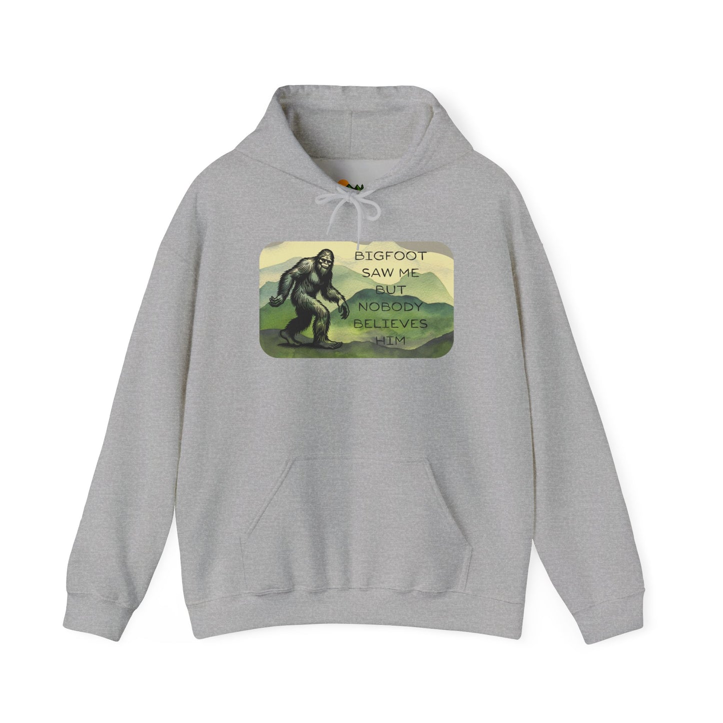 Bigfoot Saw Me -  Hooded Sweatshirt