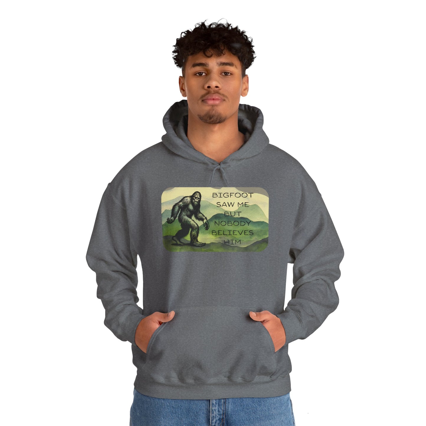 Bigfoot Saw Me -  Hooded Sweatshirt