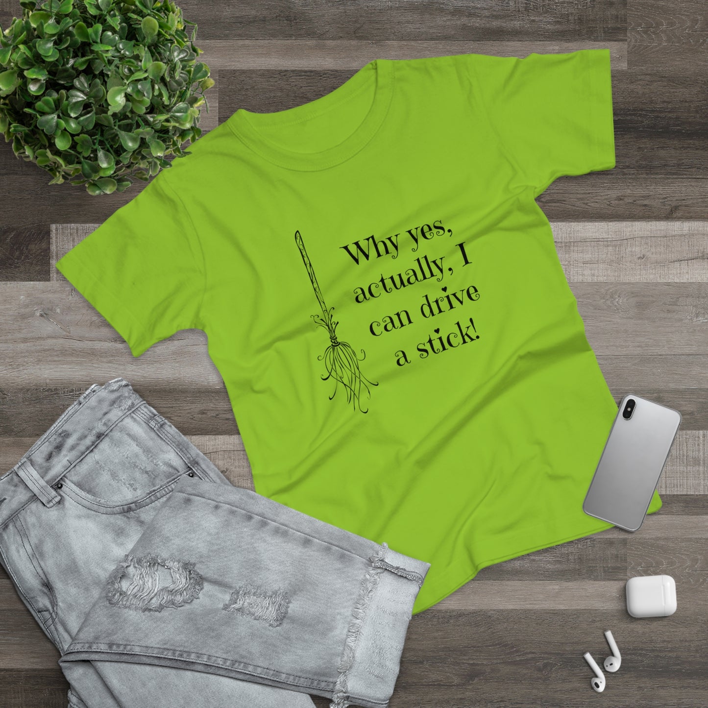 Why Yes I Can Drive Stick! -  Women's T-Shirt