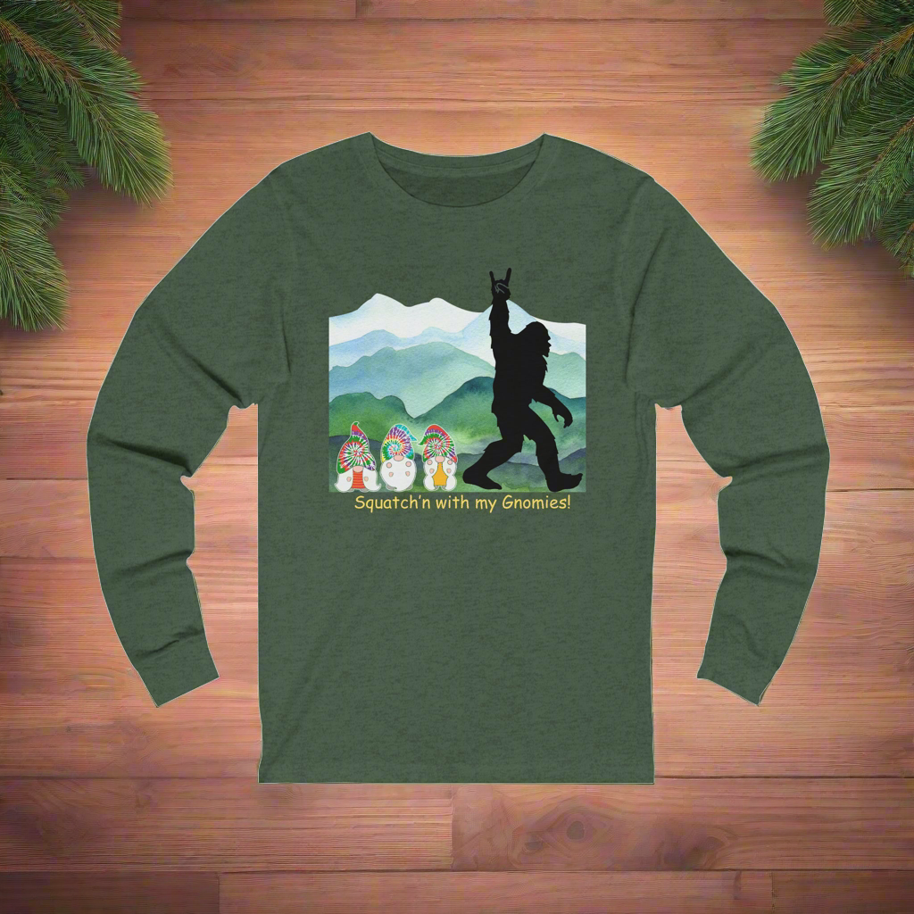 Squatch’n with my Gnomies Unisex Jersey Long Sleeve Tee